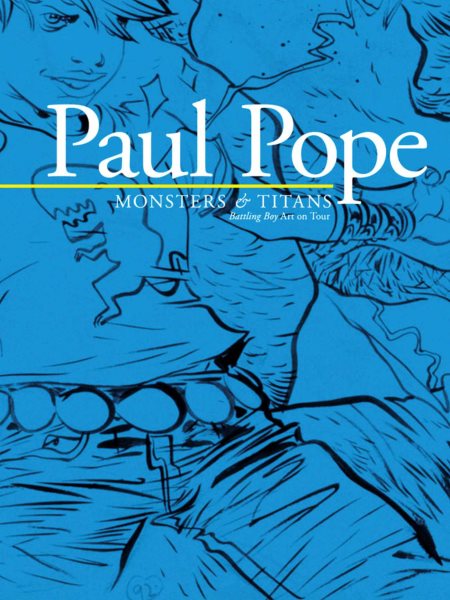 Paul Pope: Monsters & Titans - Battling Boy On Tour cover