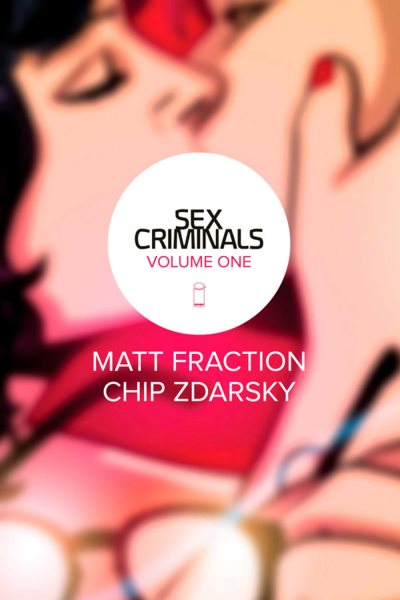 Sex Criminals Volume 1: One Weird Trick cover