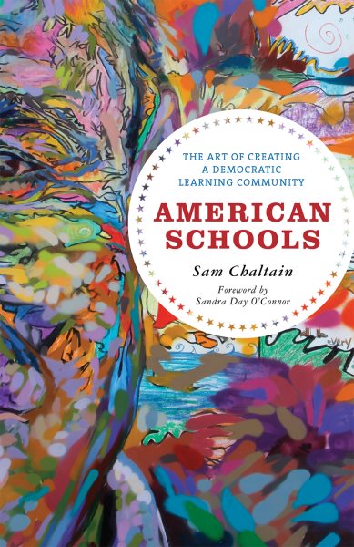 American Schools: The Art of Creating a Democratic Learning Community cover