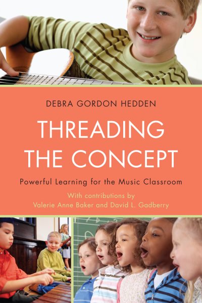 Threading the Concept: Powerful Learning for the Music Classroom cover