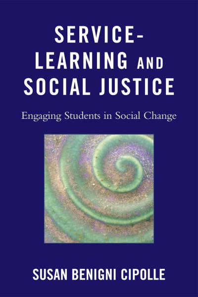 Service-Learning and Social Justice: Engaging Students in Social Change cover