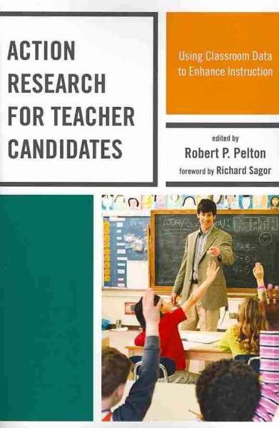 Action Research for Teacher Candidates: Using Classroom Data to Enhance Instruction cover
