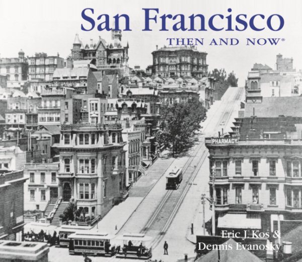 San Francisco Then and Now (Then & Now Thunder Bay) cover