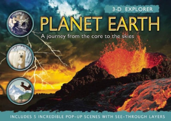 3-D Explorer: Planet Earth: A Journey from the Core to the Skies (3D Explorers) cover