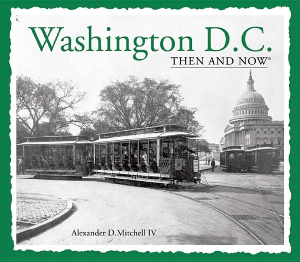 Washington, D.C. Then and Now (Then & Now Thunder Bay)