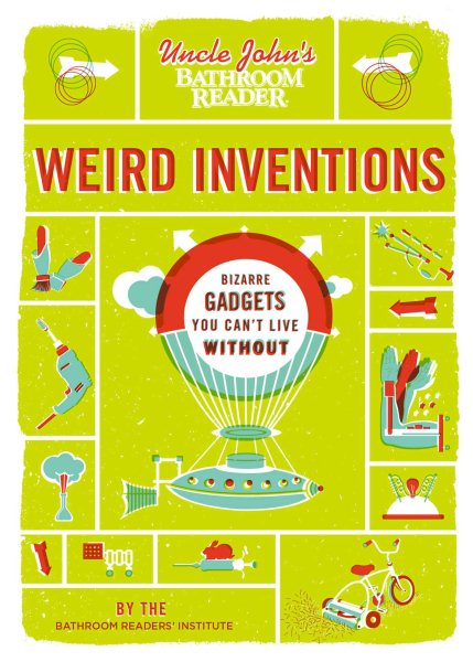Uncle John's Bathroom Reader Weird Inventions cover