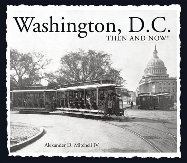Washington, D.C. Then and Now (Compact) (Then & Now Thunder Bay) cover