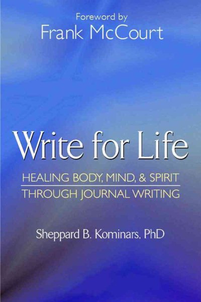 Write for Life, Revised and Updated Edition: Healing Body, Mind & Spirit Through Journal Writing cover