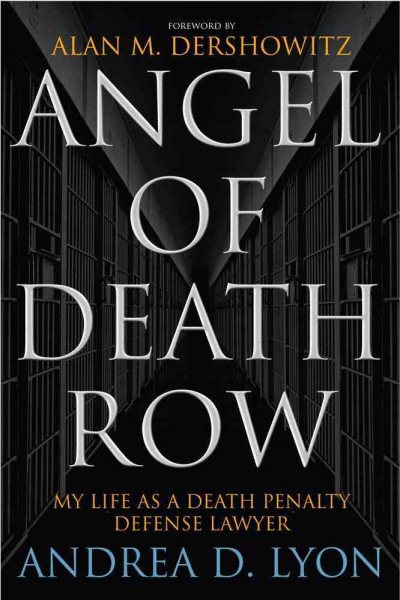Angel of Death Row: My Life as a Death Penalty Defense Lawyer cover