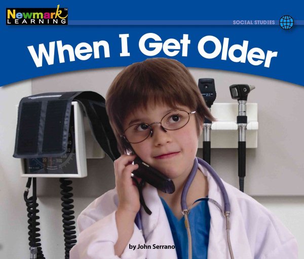When I Get Older (Rising Readers: Social Studies Set 1: Levels A-d) cover