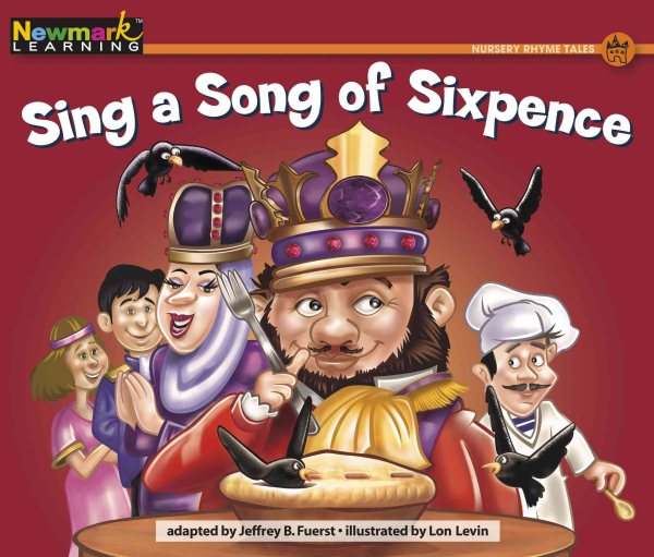 Sing a Song of Sixpence (Rising Readers: Nursery Rhyme Tales, Level I) cover