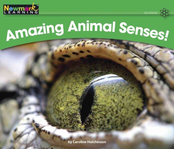 Amazing Animal Senses! (Rising Readers: Level H)