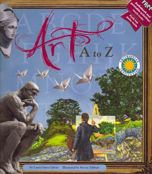Art A to Z (A Smithsonian Alphabet Book) (easy to download audiobook, printable activities and poster) (Smithsonian Alphabet Books)