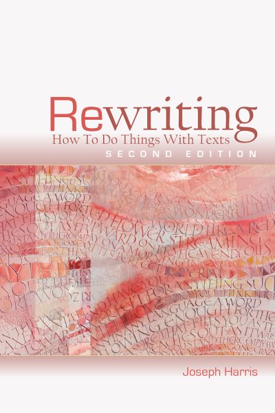 Rewriting: How to Do Things with Texts, Second Edition cover