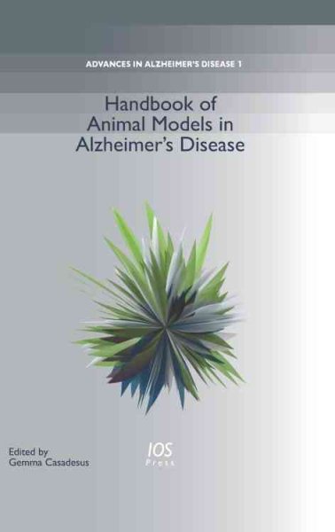 Handbook of Animal Models in Alzheimers Disease - Volume 1 Advances in Alzheimer's Disease