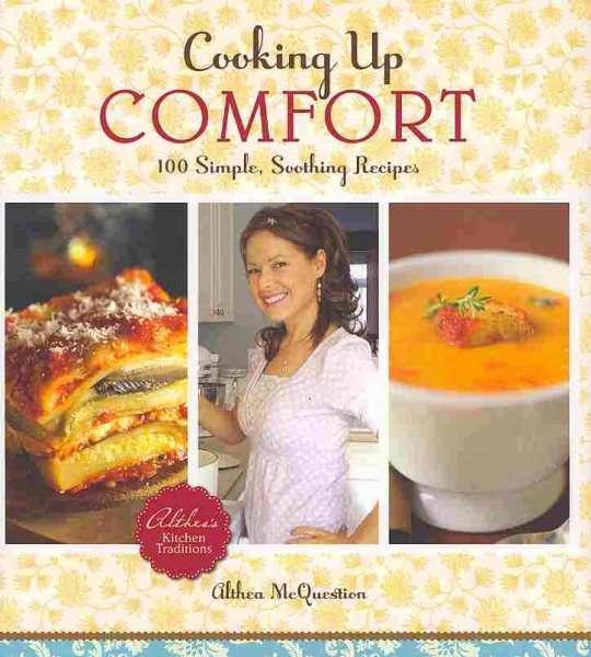 Cooking Up Comfort: 100 Simple, Soothing Recipes cover