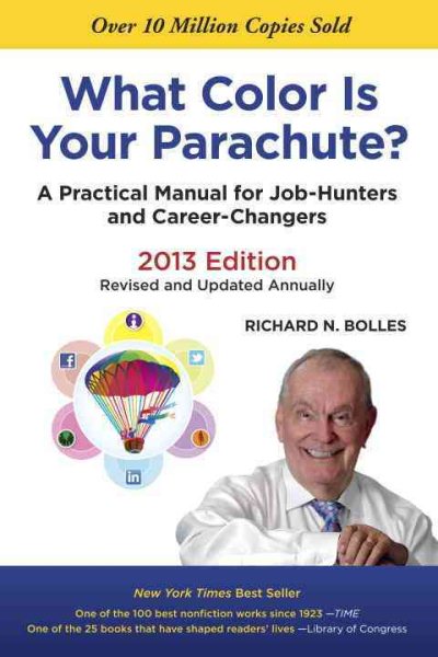 What Color Is Your Parachute? 2013: A Practical Manual for Job-Hunters and Career-Changers cover