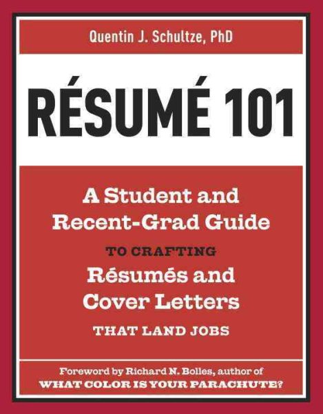 Resume 101: A Student and Recent-Grad Guide to Crafting Resumes and Cover Letters that Land Jobs cover