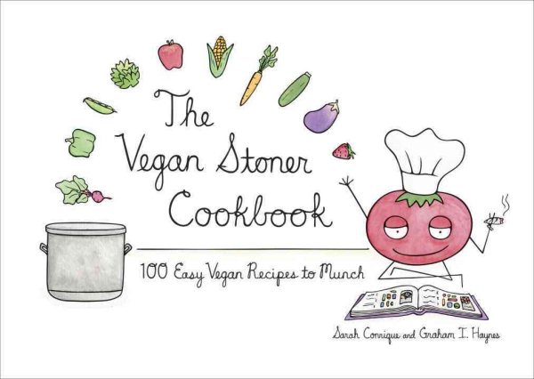 The Vegan Stoner Cookbook: 100 Easy Vegan Recipes to Munch cover