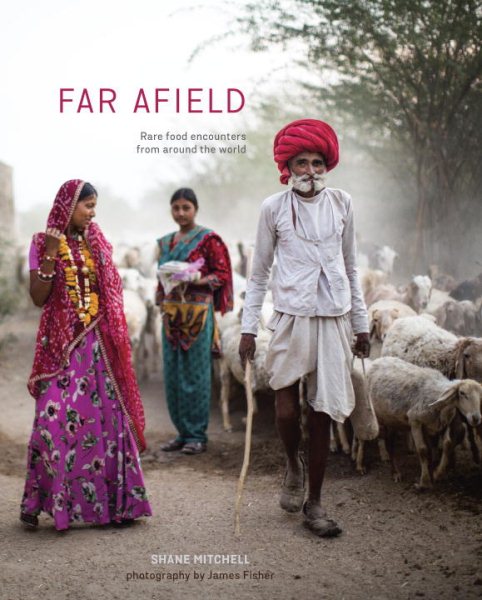 Far Afield: Rare Food Encounters from Around the World cover