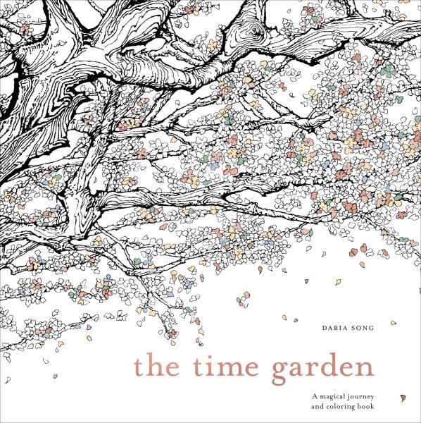 The Time Garden: A Magical Journey and Coloring Book (Time Adult Coloring Books) cover