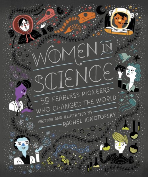 Women in Science: 50 Fearless Pioneers Who Changed the World cover