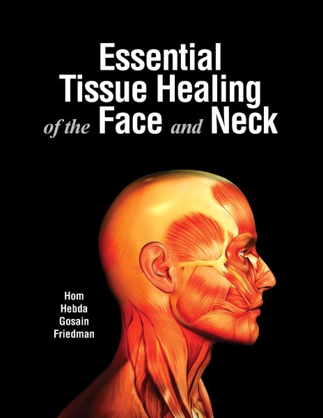 Essential Tissue Healing of the Face and Neck cover