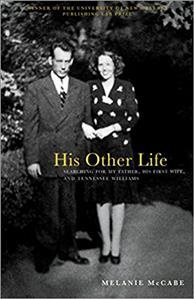 His Other Life: Searching For My Father, His First Wife, and Tennessee Williams cover