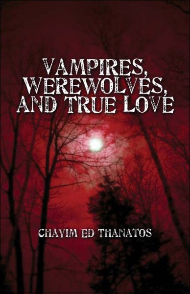 Vampires, Werewolves, and True Love cover