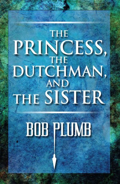 The Princess, the Dutchman, and the Sister cover