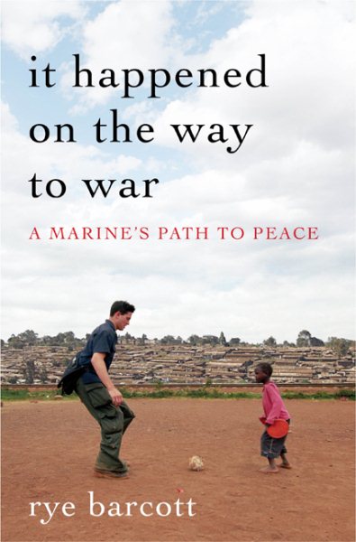 It Happened On the Way to War: A Marine's Path to Peace cover