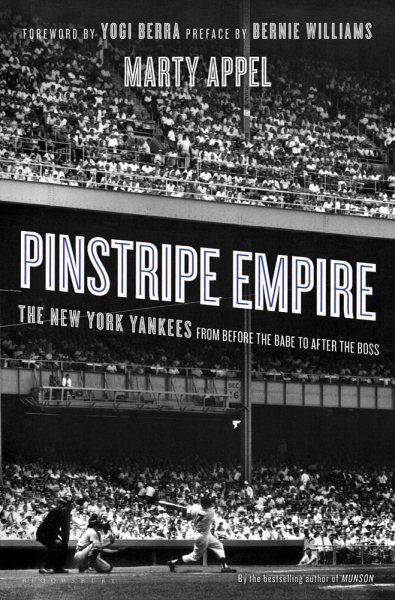 Pinstripe Empire: The New York Yankees from Before the Babe to After the Boss cover