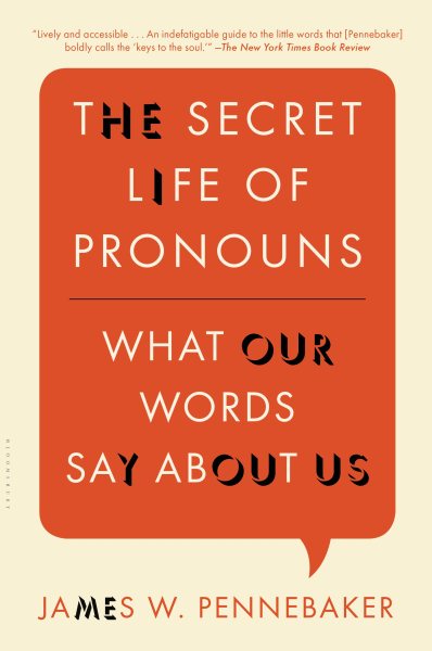The Secret Life of Pronouns: What Our Words Say About Us cover