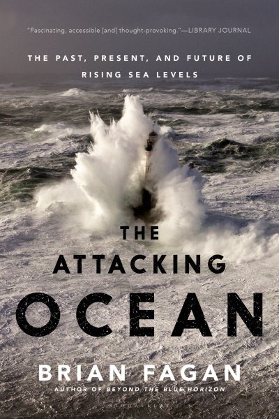 The Attacking Ocean: The Past, Present, and Future of Rising Sea Levels cover