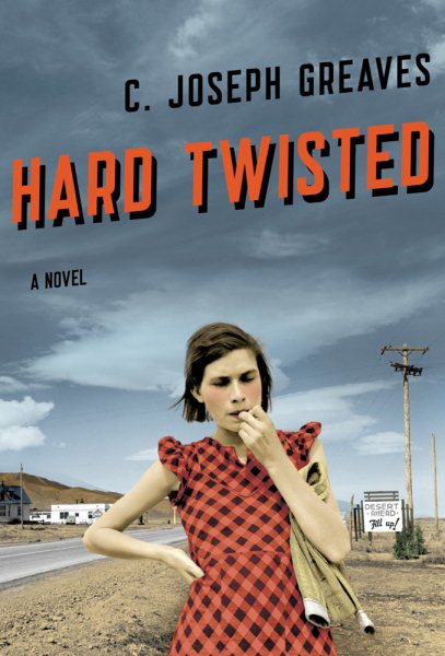 Hard Twisted: A Novel cover