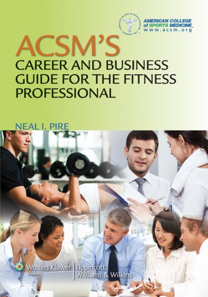 ACSM's Career and Business Guide for the Fitness Professional (American College of Sports Medicine) cover