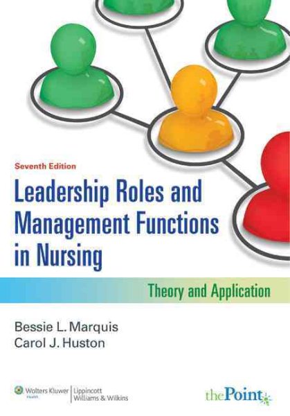Leadership Roles and Management Functions in Nursing: Theory and Application (Marquis, Leadership Roles and Management Functions in Nursing) cover