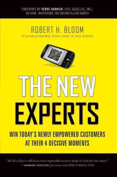 The New Experts: Win Today's Newly Empowered Customers at Their 4 Decisive Moments cover