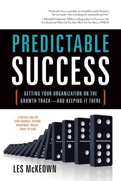 Predictable Success: Getting Your Organization On the Growth Track--and Keeping It There cover