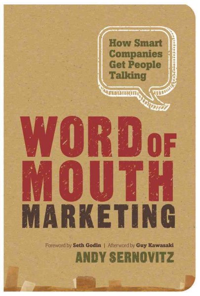 Word of Mouth Marketing: How Smart Companies Get People Talking cover