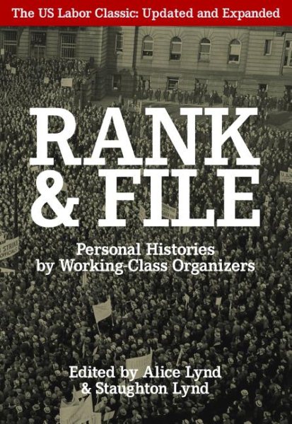 Rank and File: Personal Histories by Working-Class Organizers cover