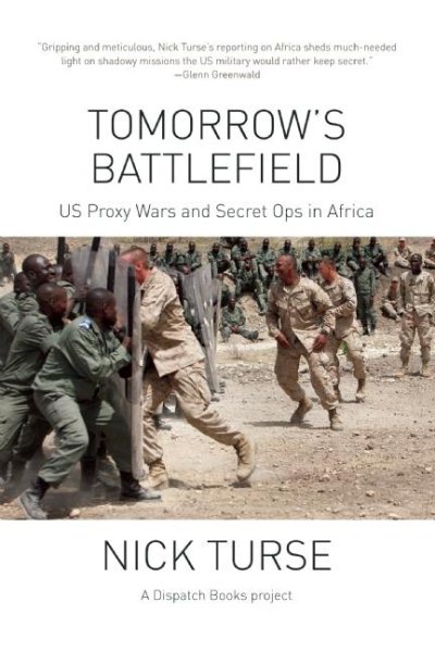 Tomorrow's Battlefield: U.S. Proxy Wars and Secret Ops in Africa (Dispatch Books) cover