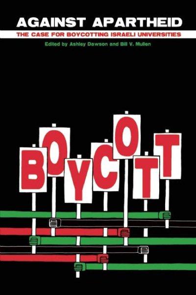 Against Apartheid: The Case for Boycotting Israeli Universities cover