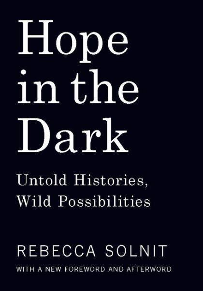 Hope in the Dark: Untold Histories, Wild Possibilities cover