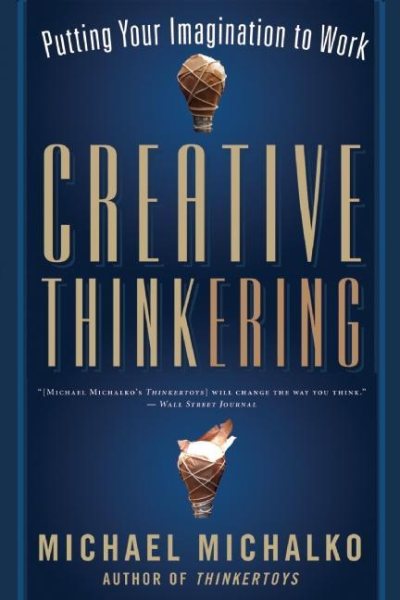Creative Thinkering: Putting Your Imagination to Work cover