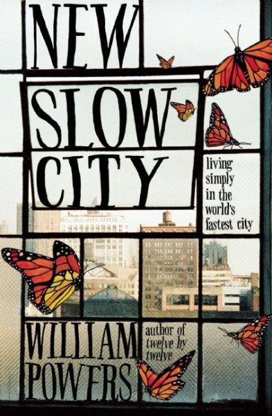 New Slow City: Living Simply in the World's Fastest City cover