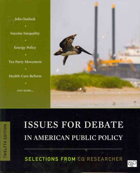 Issues for Debate in American Public Policy: Selections from CQ Researcher, 12th Edition cover