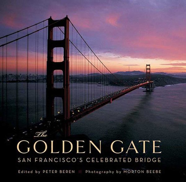 The Golden Gate: San Francisco's Celebrated Bridge cover