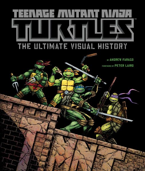 Teenage Mutant Ninja Turtles: The Ultimate Visual History cover