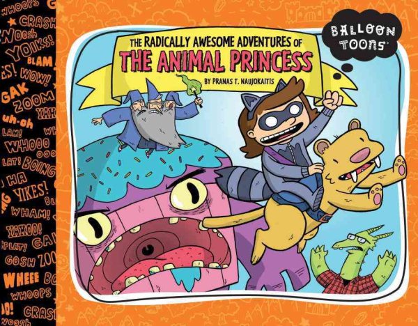 The Radically Awesome Adventures of the Animal Princess (Balloon Toons) cover